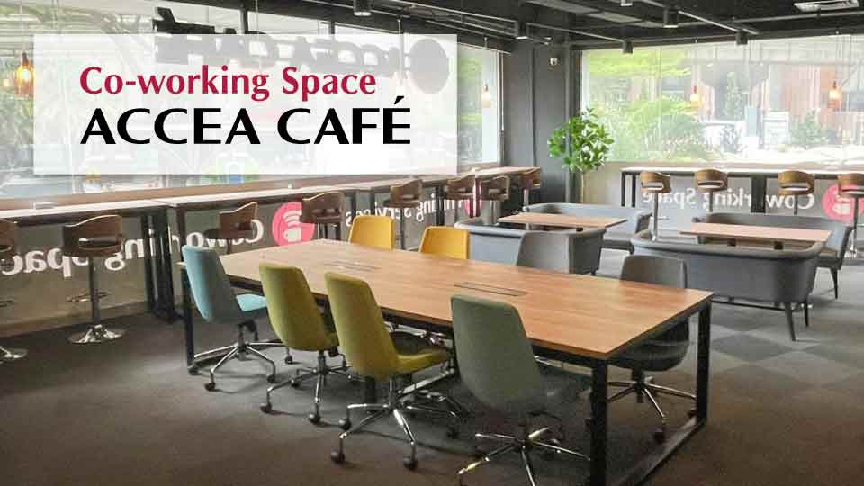 ACCEA CAFÉ (Co-working Space)