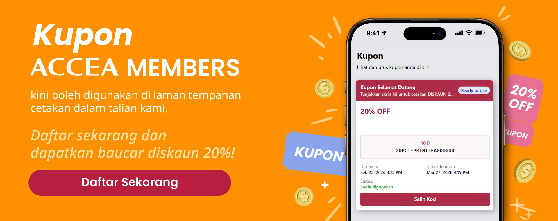Kupon ACCEA MEMBERS kini boleh digunakan di laman tempahan cetakan dalam talian kami.